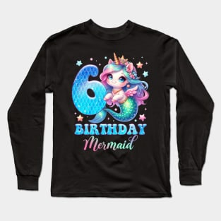 Unicorn Mermaid 6th Birthday 6 Year Old Party Girls B-day Gift For Girls Kids Long Sleeve T-Shirt